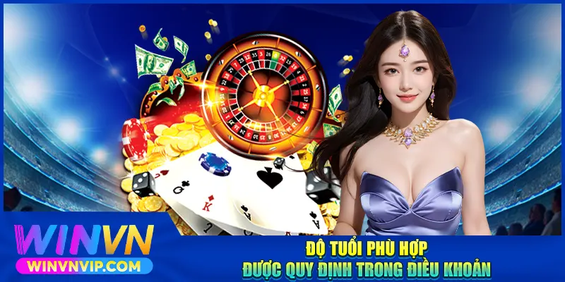 Độ tuổi phù hợp được quy định trong điều khoản