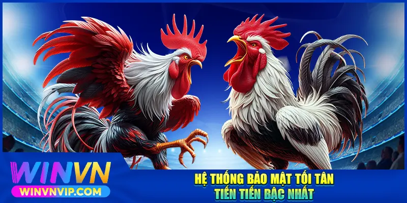 Hệ thống bảo mật tối tân, tiến tiến bậc nhất