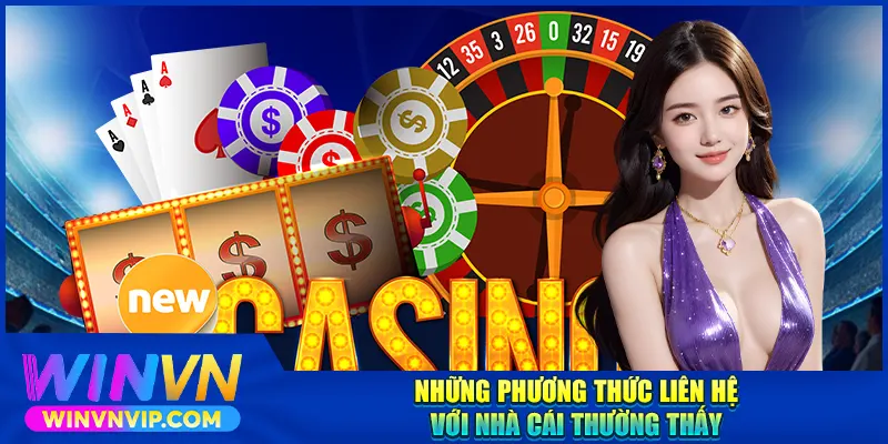 Những phương thức liên hệ Winvn với nhà cái thường thấy